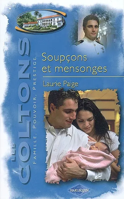 Les Coltons : famille, pouvoir, prestige. Vol. 7. Soupçons et mensonges