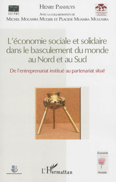 L'économie sociale et solidaire dans le basculement du monde au Nord et au Sud : de l'entreprenariat institué au partenariat situé