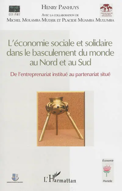 L'économie sociale et solidaire dans le basculement du monde au Nord et au Sud : de l'entreprenariat institué au partenariat situé
