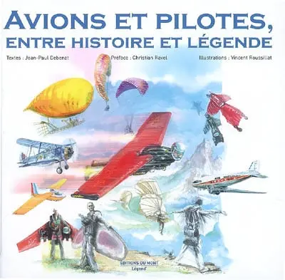 Avions et pilotes, entre histoire et légende