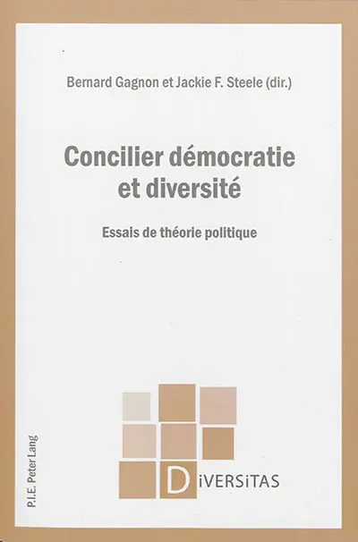 Concilier démocratie et diversité : essais de théorie politique