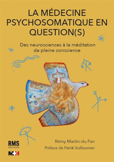 la médecine psychosomatique en question(s) : des neurosciences à la méditation de pleine conscience