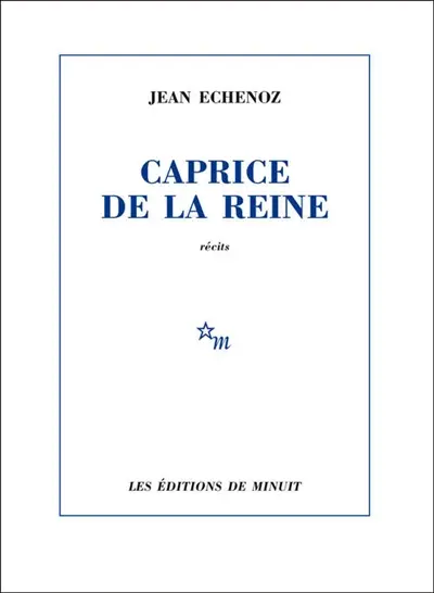 Caprice de la reine : récits