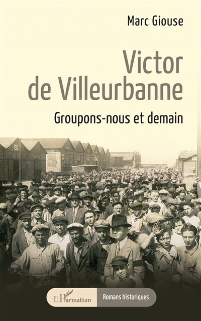 Victor de Villeurbanne : groupons-nous et demain