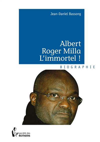 Albert Roger Milla :...
