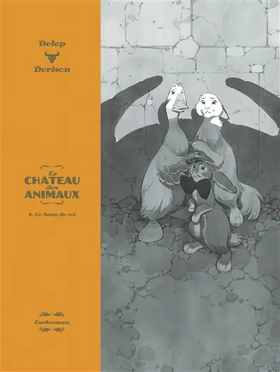 Le château des animaux. Vol. 4. Le sang du roi