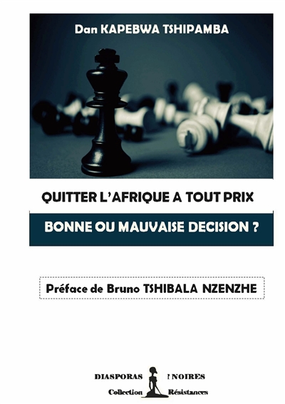 QUITTER L'AFRIQUE A TOUT PRIX : BONNE OU MAUVAISE DECISION ?