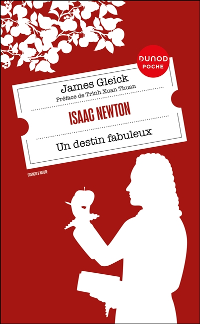 Isaac Newton : un destin fabuleux