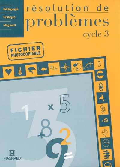 Résolution de problèmes, cycle 3 : fichier photocopiable
