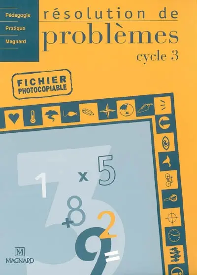 Résolution de problèmes, cycle 3 : fichier photocopiable