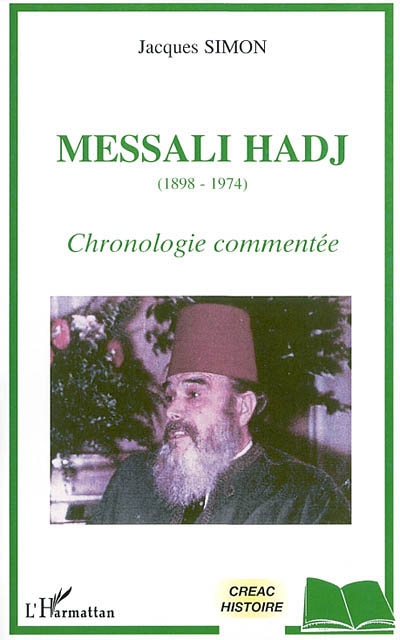 Messali Hadj (1898-1974) : chronologie commentée