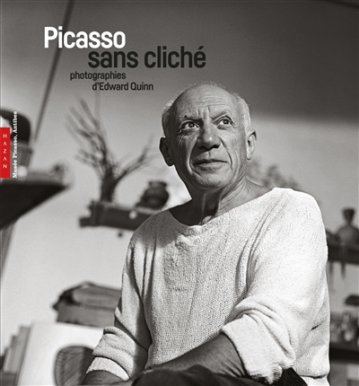 Picasso sans cliché : photographies d'Edward Quinn