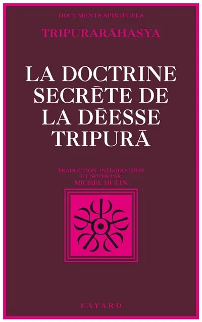 La Doctrine secrète de la déesse Tripurâ