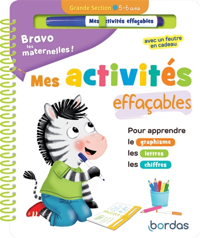 Bravo les maternelles ! : mes activités effaçables : grande section, 5-6 ans