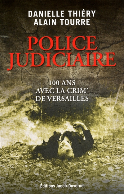 Police judiciaire : 100 ans avec la crim' de Versailles