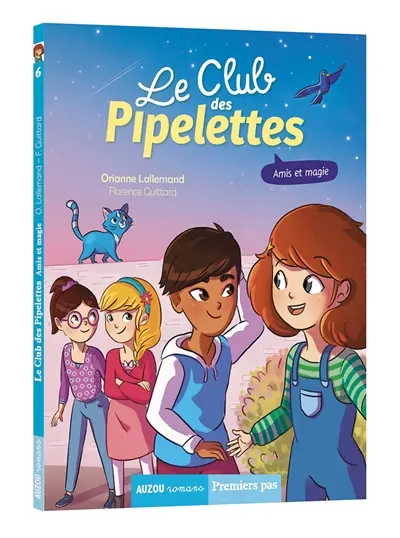 Le club des pipelettes. Vol. 6. Amis et magie