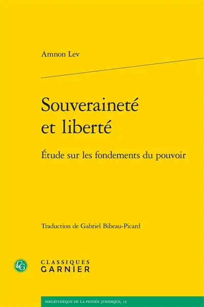 Souveraineté et liberté : étude sur les fondements du pouvoir