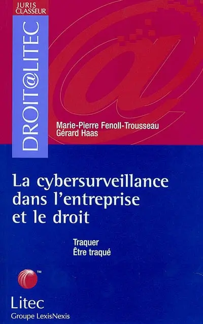La cybersurveillance dans l'entreprise et le droit