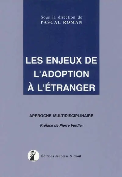 Les enjeux de l'adoption à l'étranger : approche multidisciplinaire