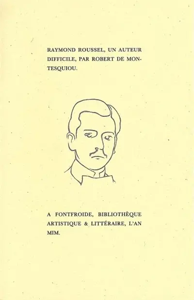 Raymond Roussel, un auteur difficile