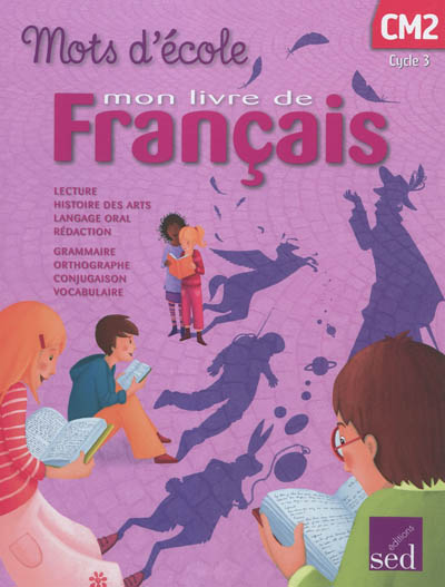 Mon livre de français, cycle 3 CM2