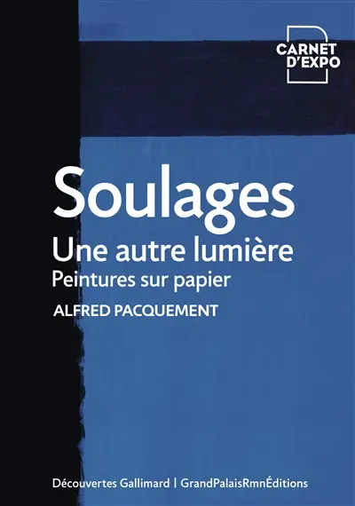 Soulages : une autre lumière : peintures sur papier