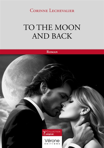 To the moon and back : Tome 1