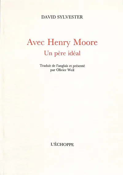 Avec Henry Moore : un père idéal