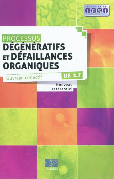 Processus dégéneratifs et défaillances organiques : nouveau référentiel : UE 2.7