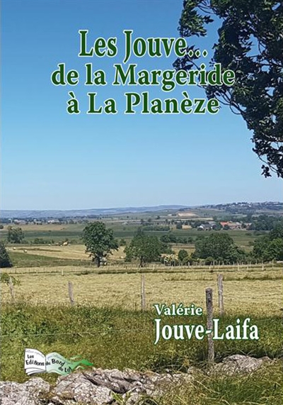 Les Jouve... de la Margeride à La Planèze : biographie