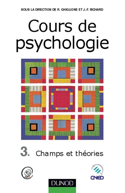 Cours de psychologie. Vol. 3. Champs et théories