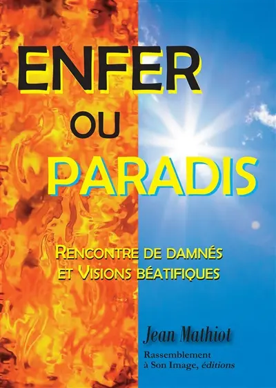 Enfer ou paradis : rencontre de damnés et visions béatifiques