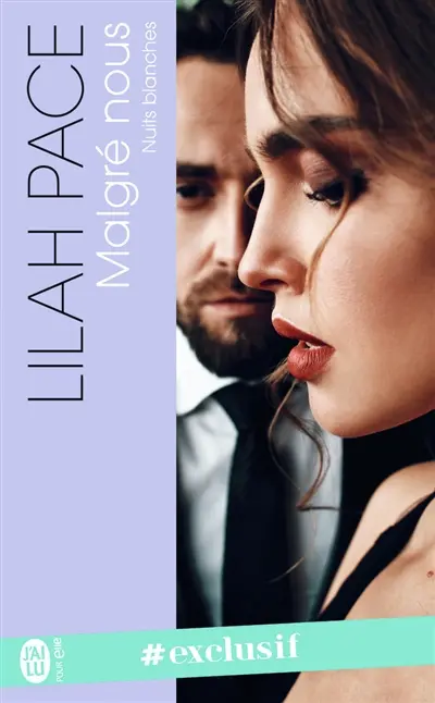 Nuits blanches. Vol. 1. Malgré nous