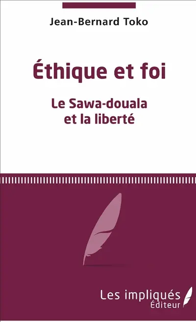 Ethique et foi : le Sawa-Douala et la liberté