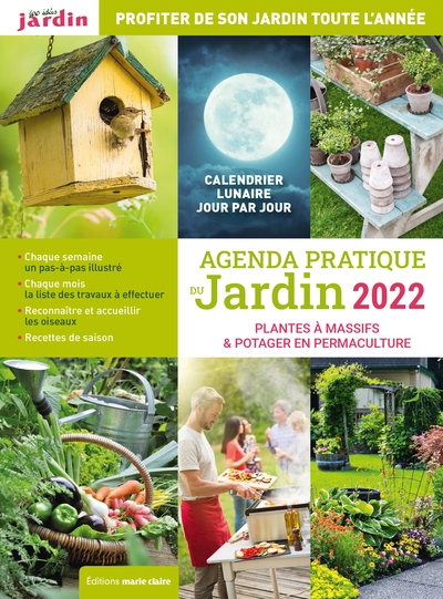 Agenda pratique du jardin 2022 : plantes à massifs & potager en permaculture : profiter de son jardin toute l'année
