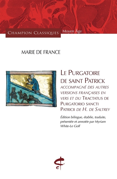 Le purgatoire de saint Patrick : accompagné des autres versions françaises en vers et du Tractatus de purgatorio sancti Patricii de H. de Saltrey