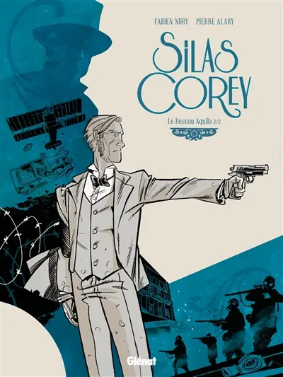 Silas Corey. Vol. 2. Le réseau Aquila. Vol. 2