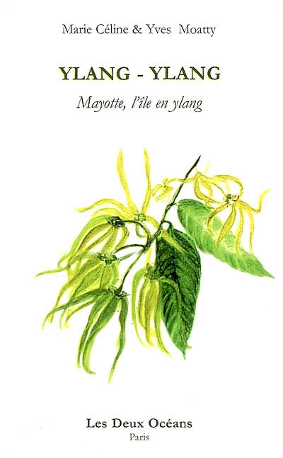 Ylang-ylang : Mayotte, l'île en ylang