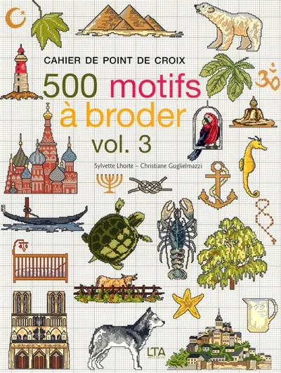 Cahier de point de croix : 500 motifs à broder. Vol. 3