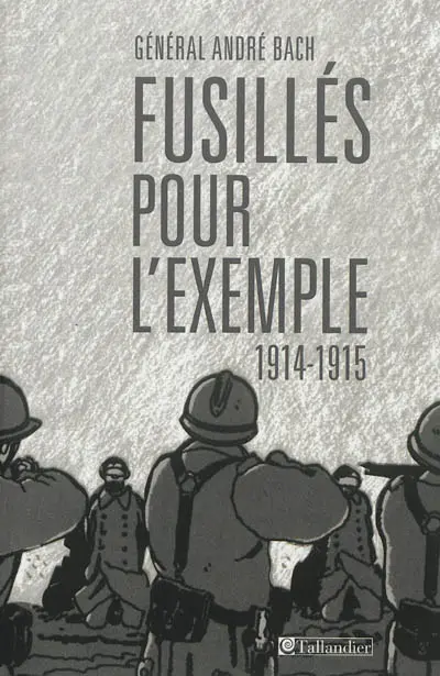 Fusillés pour l'exemple : 1914-1915