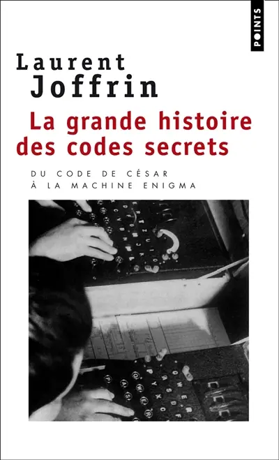 La grande histoire des codes secrets