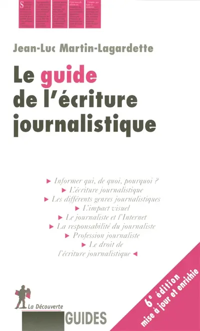 Le guide de l'écriture journalistique