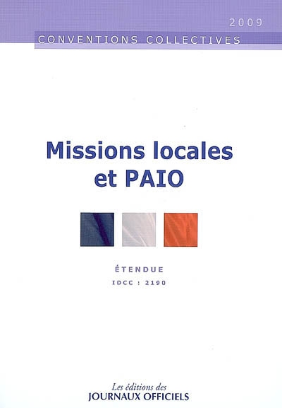 Missions locales et PAIO : IDCC 2190, convention collective nationale du 21 février 2001 (étendue par arrêté du 27 décembre 2001)