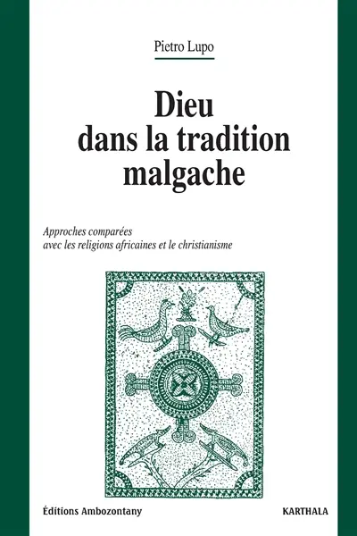 Dieu dans la tradition malgache : approches comparées avec les religions africaines et le christianisme