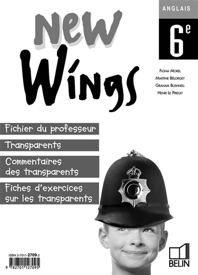 New wings, anglais, 6e : classeur Itinéraires pour le professeur