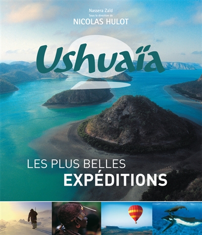 Ushuaïa : les plus belles expéditions