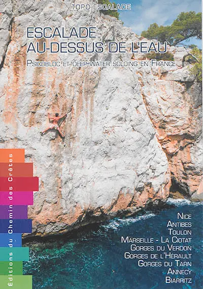 Escalades au-dessus de l'eau : psicobloc et deep-water soloing en France