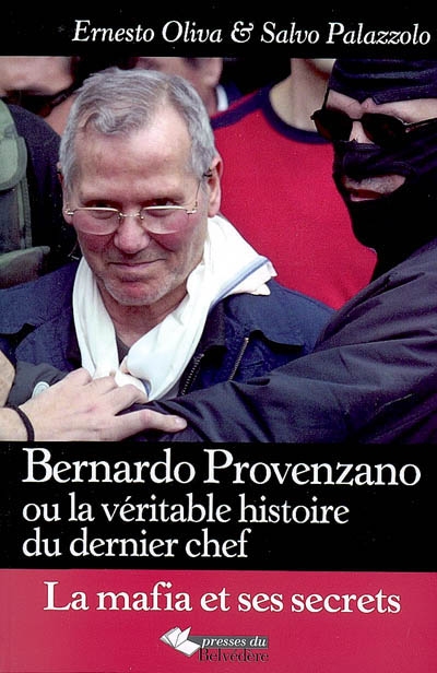 Bernardo Provenzano : la véritable histoire du dernier chef de la mafia