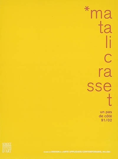 Matali Crasset : un pas de côté, 91/02 : exposition, Lausanne, Musée de design et d'arts appliqués contemporains, 19 septembre au 10 novembre 2002