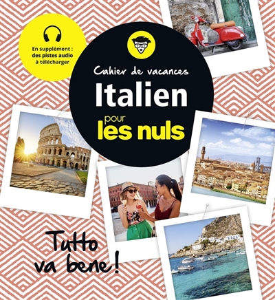 Cahier de vacances italien pour les nuls : tutto va bene !